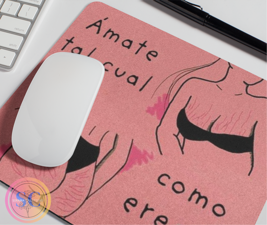 Amate tal cual como eres - Mouse Pad